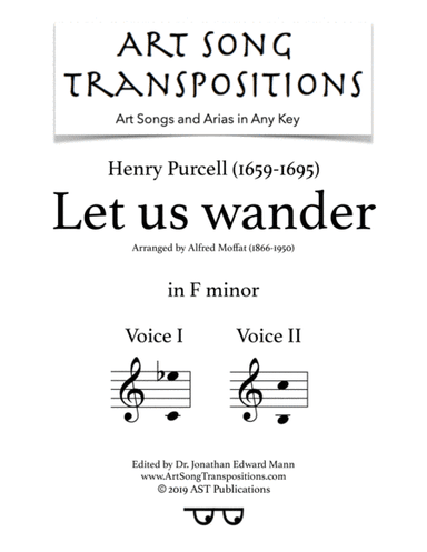 PURCELL: Let us wander (transposed to F minor) (arr. ArtSongTranspositions.com)
