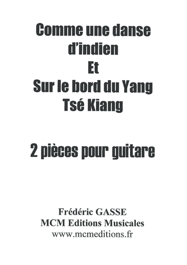 Comme une danse d'indien et sur le bord du yang Tsé Kiang 2 pièces pour guitare