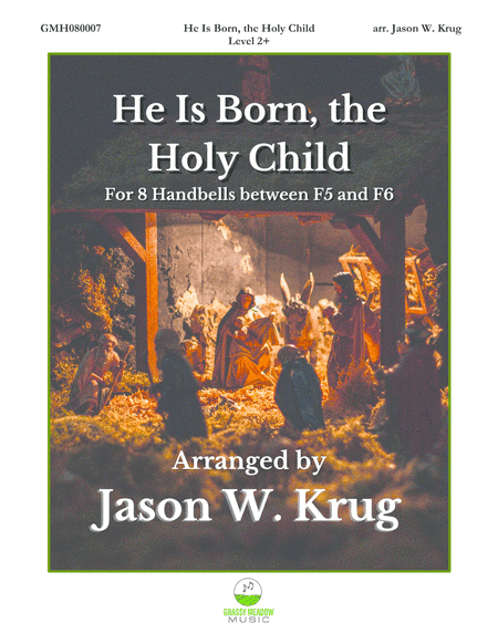 He Is Born, the Holy Child for 8 Handbells (arr. Jason W. Krug)