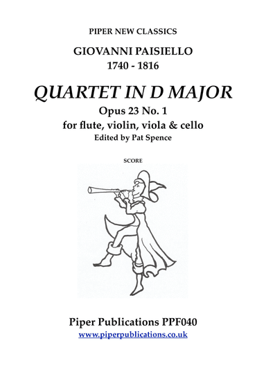 PAISIELLO QUARTET IN D MAJOR OPUS 23 No. 1 for flute, violin, viola & cello (arr. Edited by Pat Spence)