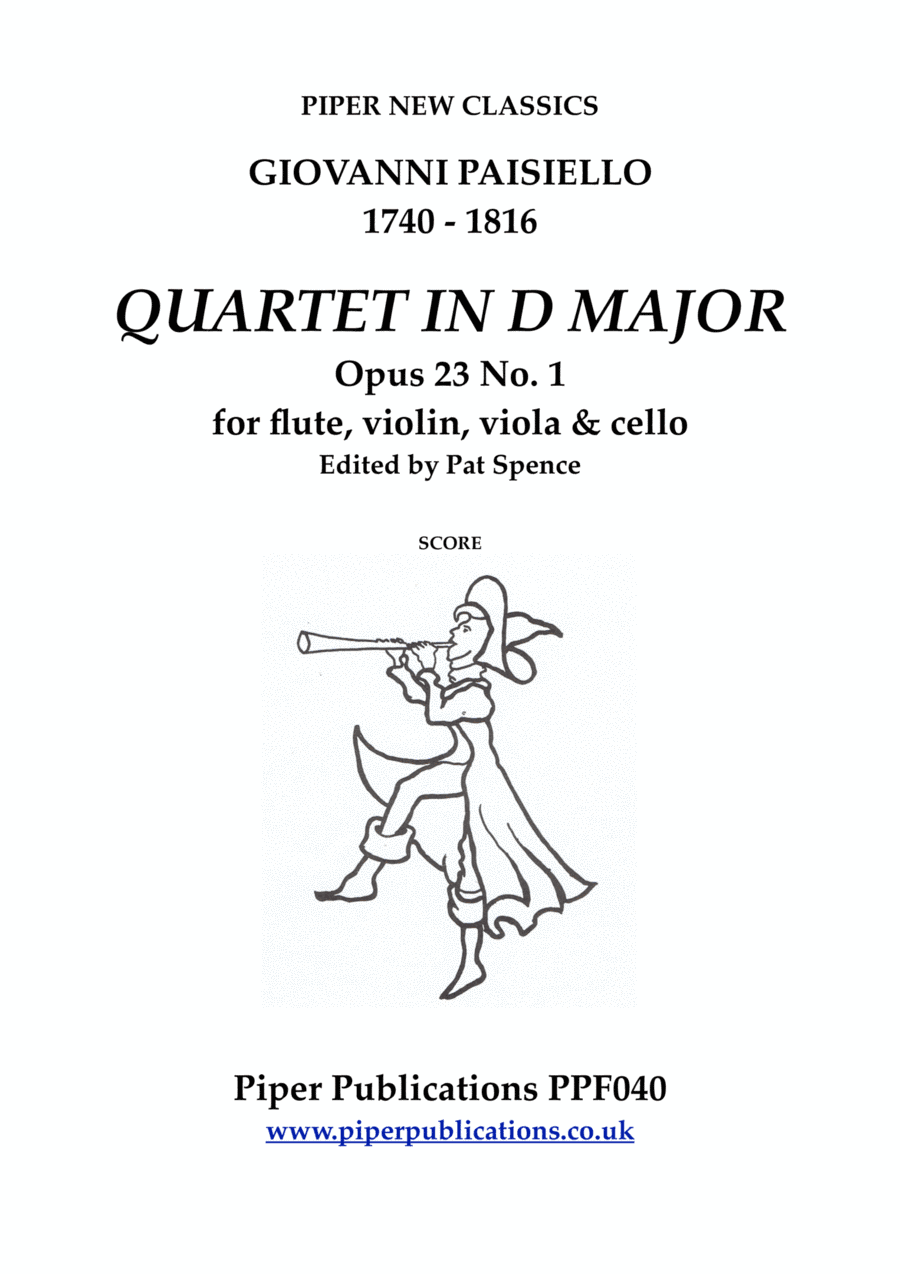 PAISIELLO QUARTET IN D MAJOR OPUS 23 No. 1 for flute, violin, viola & cello (arr. Edited by Pat Spence)