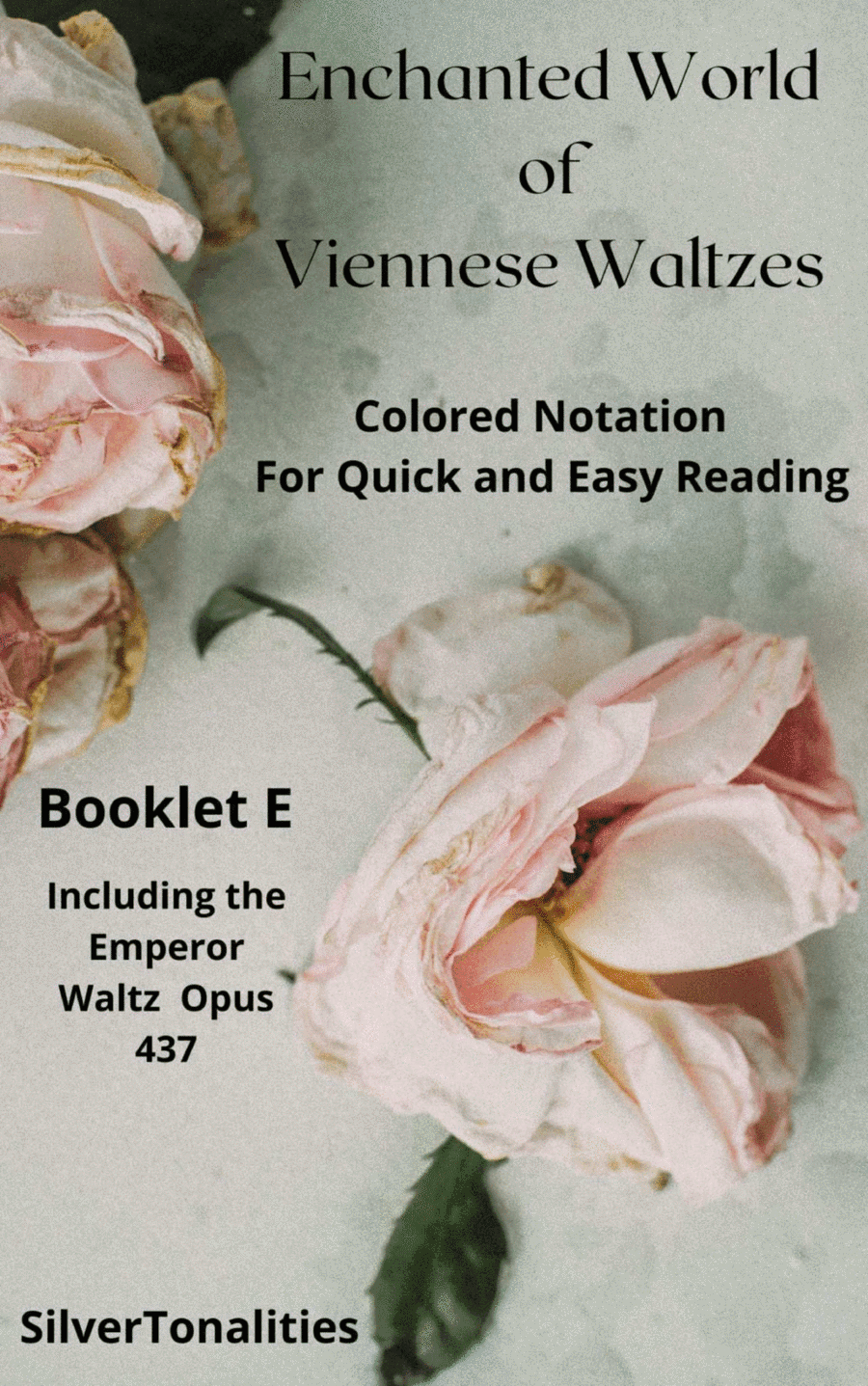 The Enchanted World of Viennese Waltzes for Easiest Piano Booklet E (arr. SilverTonalities)