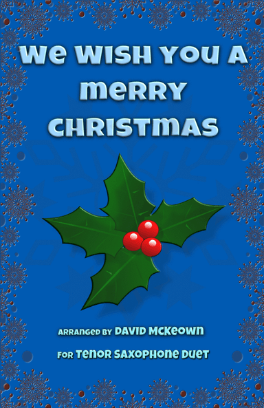 We Wish You a Merry Christmas, Jazz Style, for Tenor Saxophone Duet (arr. David McKeown)