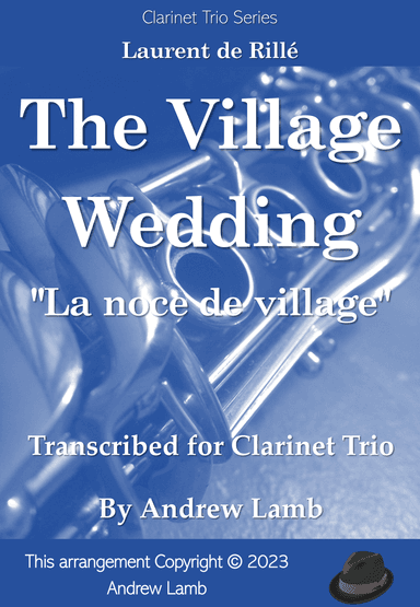 The Village Wedding (for Clarinet Trio) (arr. Andrew Lamb)