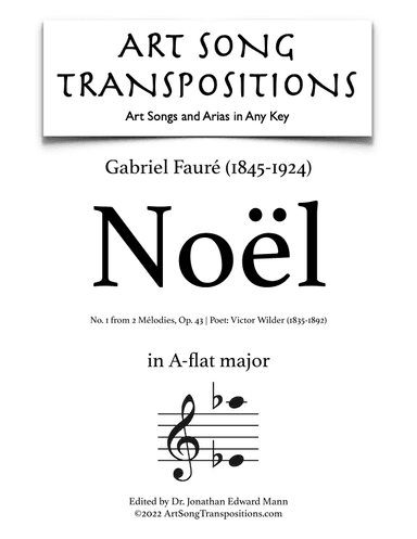 FAURÉ: Noël, Op. 43 no. 1 (transposed to A-flat major) (arr. ArtSongTranspositions.com)