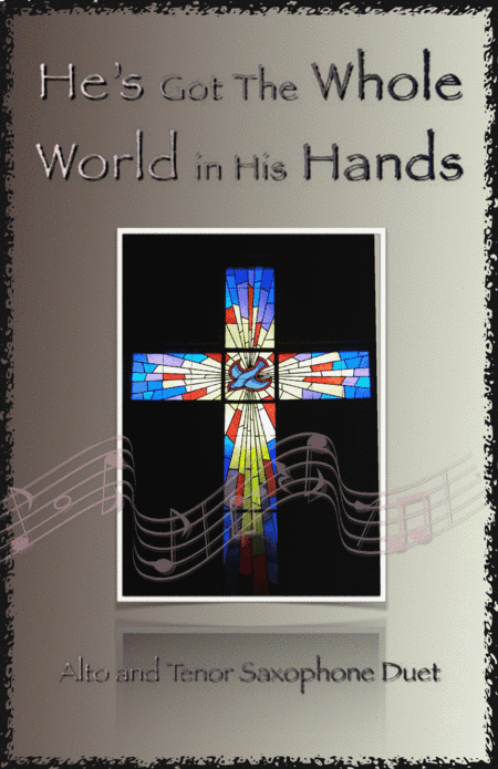 He's Got The Whole World in His Hands, Gospel Song for Alto and Tenor Saxophone Duet (arr. David McKeown)