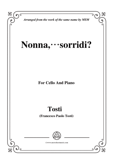Tosti-Nonna,sorridi, for Cello and Piano (arr. MSM)