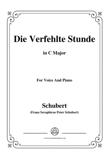 Schubert-Die Verfehlte Stunde,in C Major,for Voice&Piano (arr. MSM)