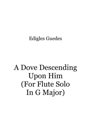 A Dove Descending Upon Him