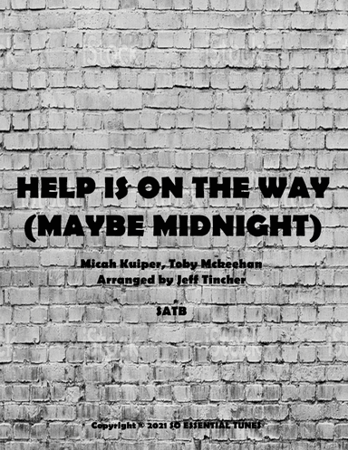Help Is On The Way (maybe Midnight) (arr. Jeff Tincher)