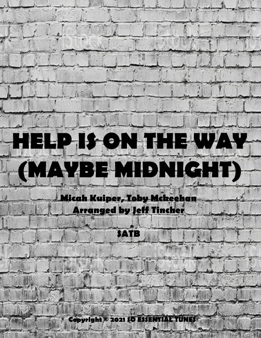 Help Is On The Way (maybe Midnight) (arr. Jeff Tincher)