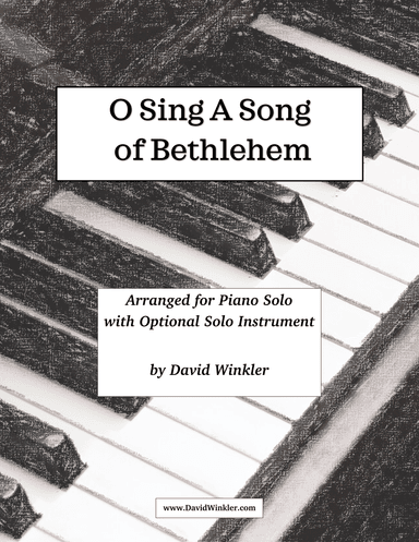 O Sing a Song of Bethlehem (arr. David Winkler)
