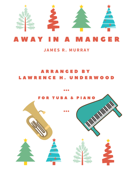 Away in a Manger for Solo Tuba (arr. Lawrence H. Underwood)