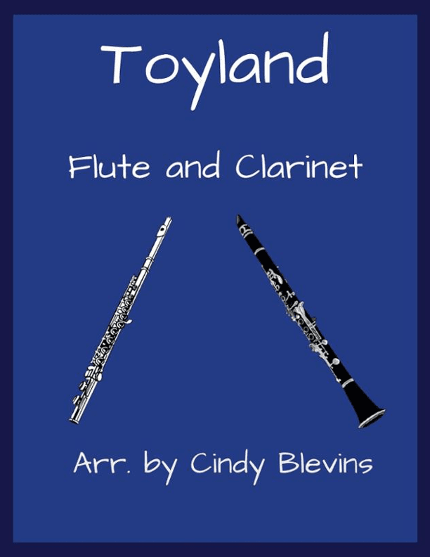Toyland, for Flute and Clarinet (arr. Cindy Blevins)