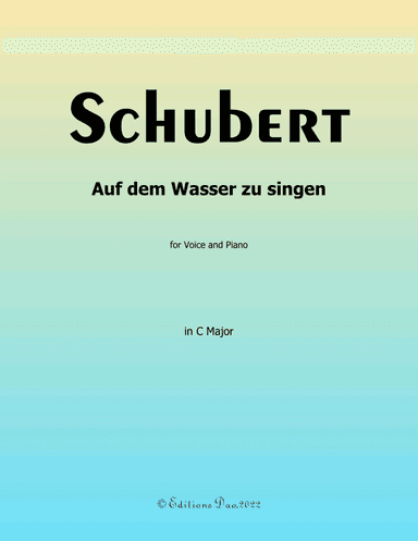 Auf dem Wasser zu singen, by Schubert, in C Major (arr. Editions Dao)