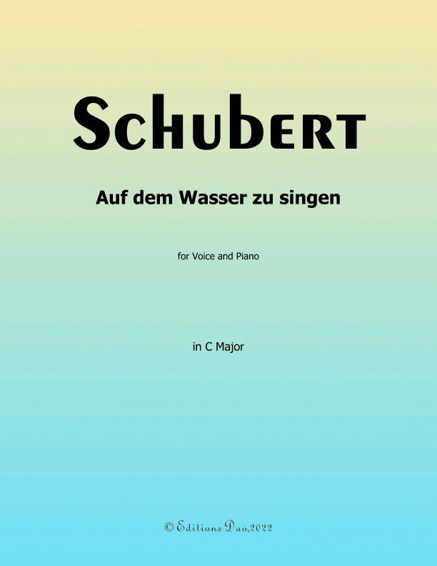 Auf dem Wasser zu singen, by Schubert, in C Major (arr. Editions Dao)