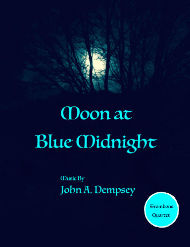 Moon at Blue Midnight (Trombone Quartet)