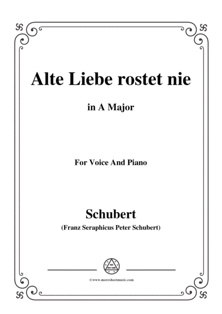 Schubert-Alte Liebe rostet nie in A Major,for voice and piano (arr. MSM)