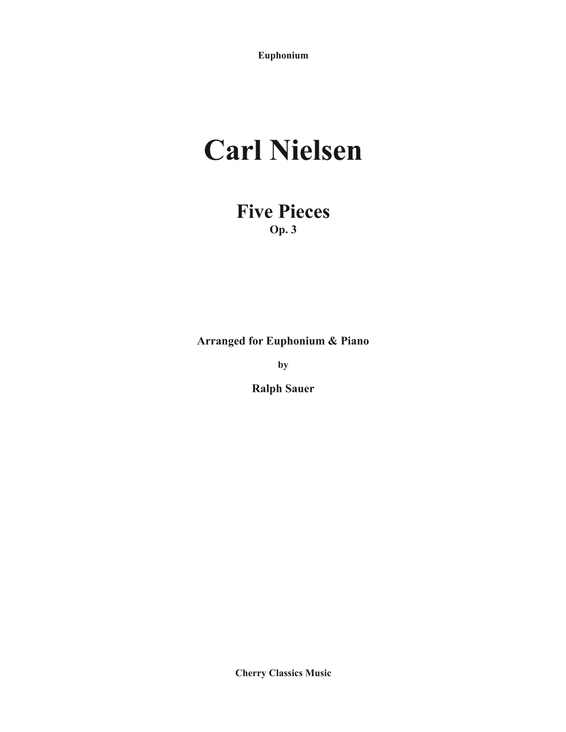 Five Pieces, Op. 3 for Euphonium and Piano (arr. Ralph Sauer)