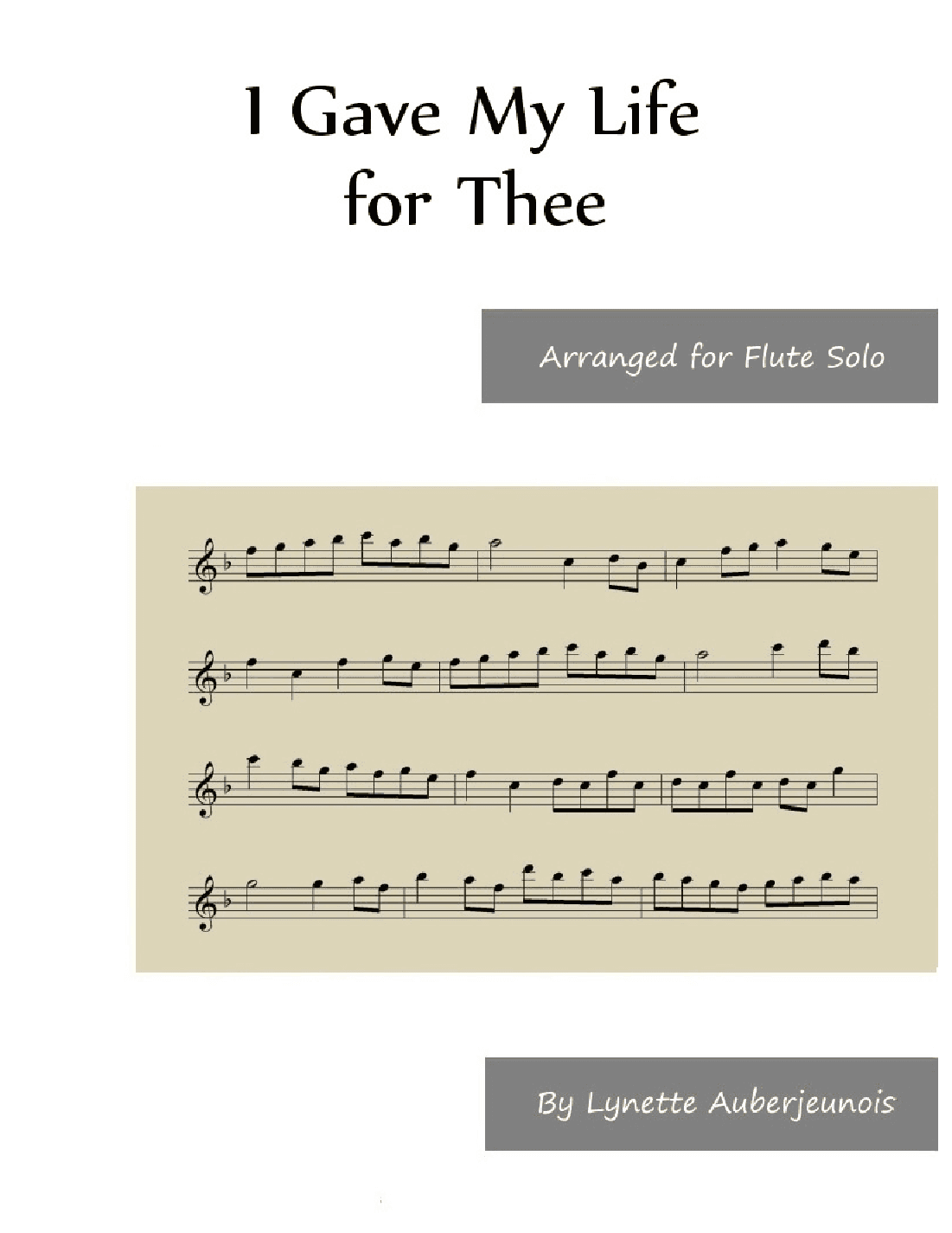 I Gave My Life for Thee - Flute Solo (arr. Lynette Auberjeunois)