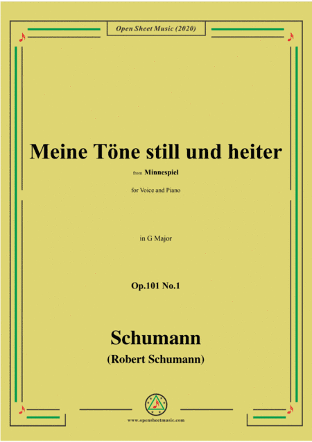 Schumann-Meine Töne still und heiter,Op.101 No.1,in G Major,for Voice and Piano (arr. MSM)