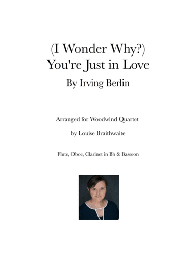 (i Wonder Why?) You're Just In Love (arr. Louise Braithwaite)
