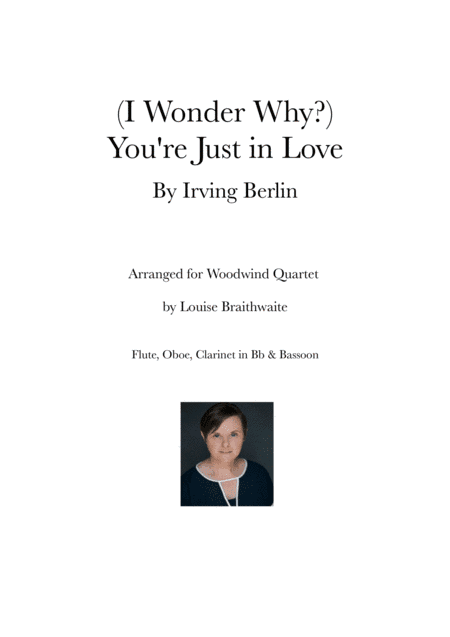 (i Wonder Why?) You're Just In Love (arr. Louise Braithwaite)