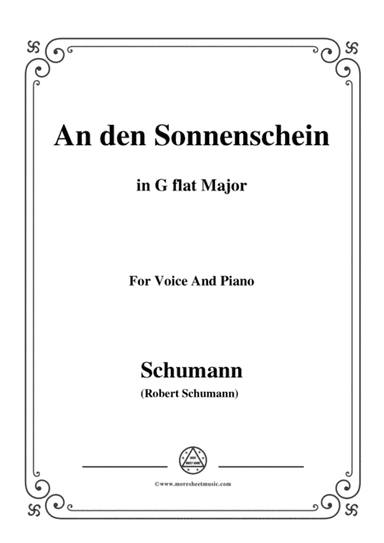Schumann-An den Sonnenschein,in G flat Major,for Voice and Piano (arr. MSM)