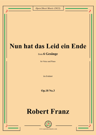 Franz-Nun hat das Leid ein Ende,in d minor,Op.18 No.3,for Voice and Piano (arr. OSM Press)
