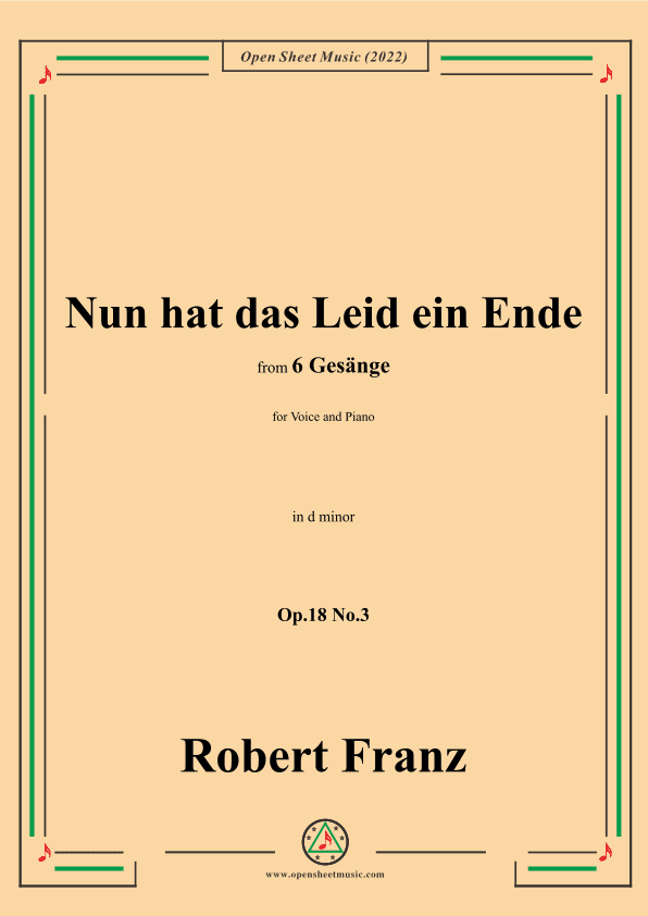 Franz-Nun hat das Leid ein Ende,in d minor,Op.18 No.3,for Voice and Piano (arr. OSM Press)