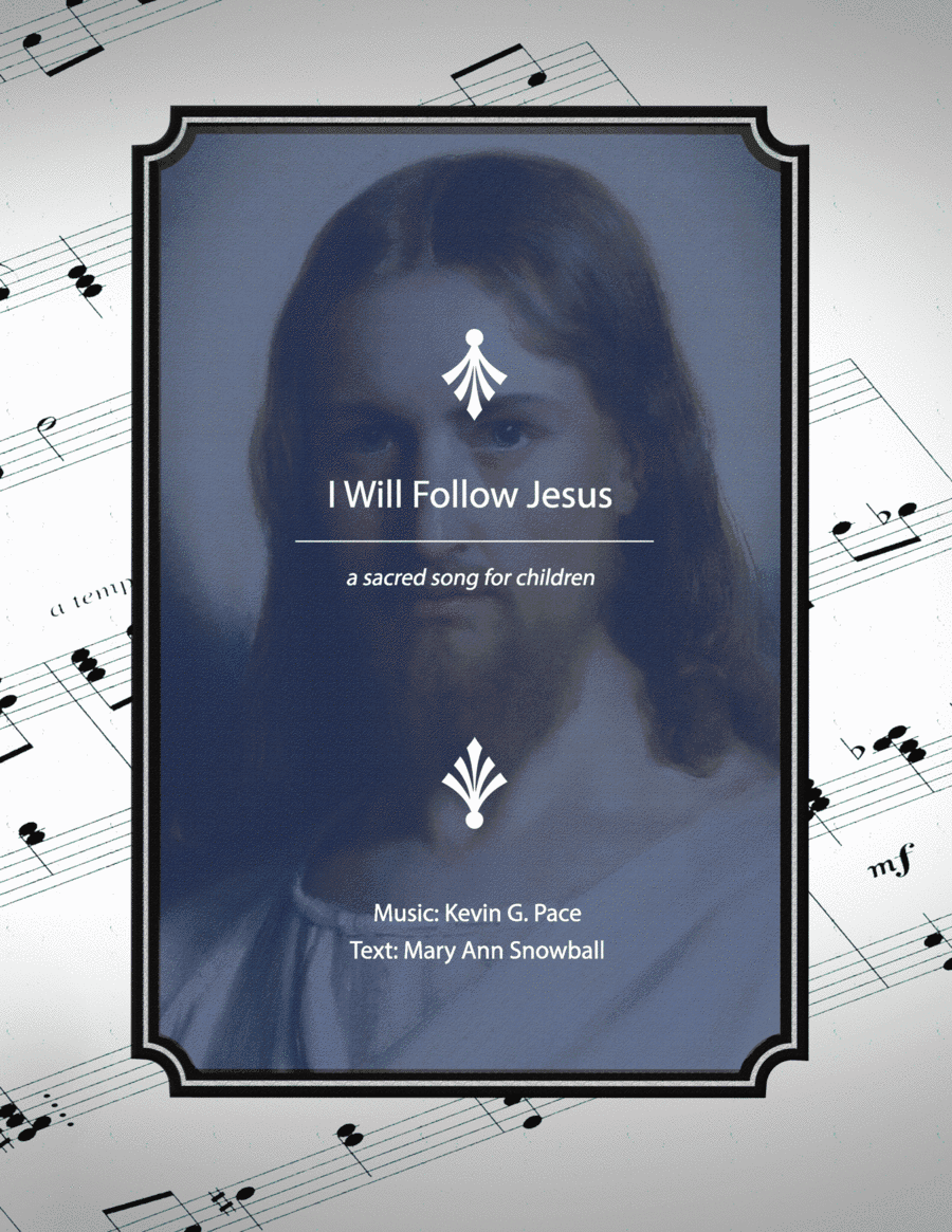 I Will Follow Jesus, a sacred song for children