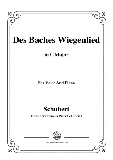 Schubert-Des Baches Wiegenlied,from 'Die Schöne Müllerin',Op.25 No.20,in C Major,for Voice&Piano (arr. MSM)