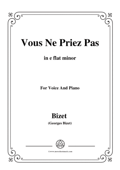 Bizet-Vous Ne Priez Pas in e flat minor,for voice and piano (arr. MSM)