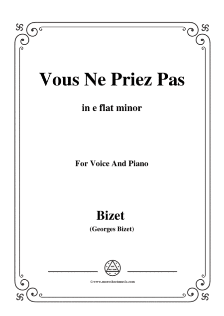 Bizet-Vous Ne Priez Pas in e flat minor,for voice and piano (arr. MSM)