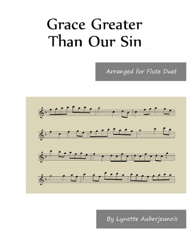 Grace Greater Than Our Sin - Flute Duet (arr. Lynette Auberjeunois)