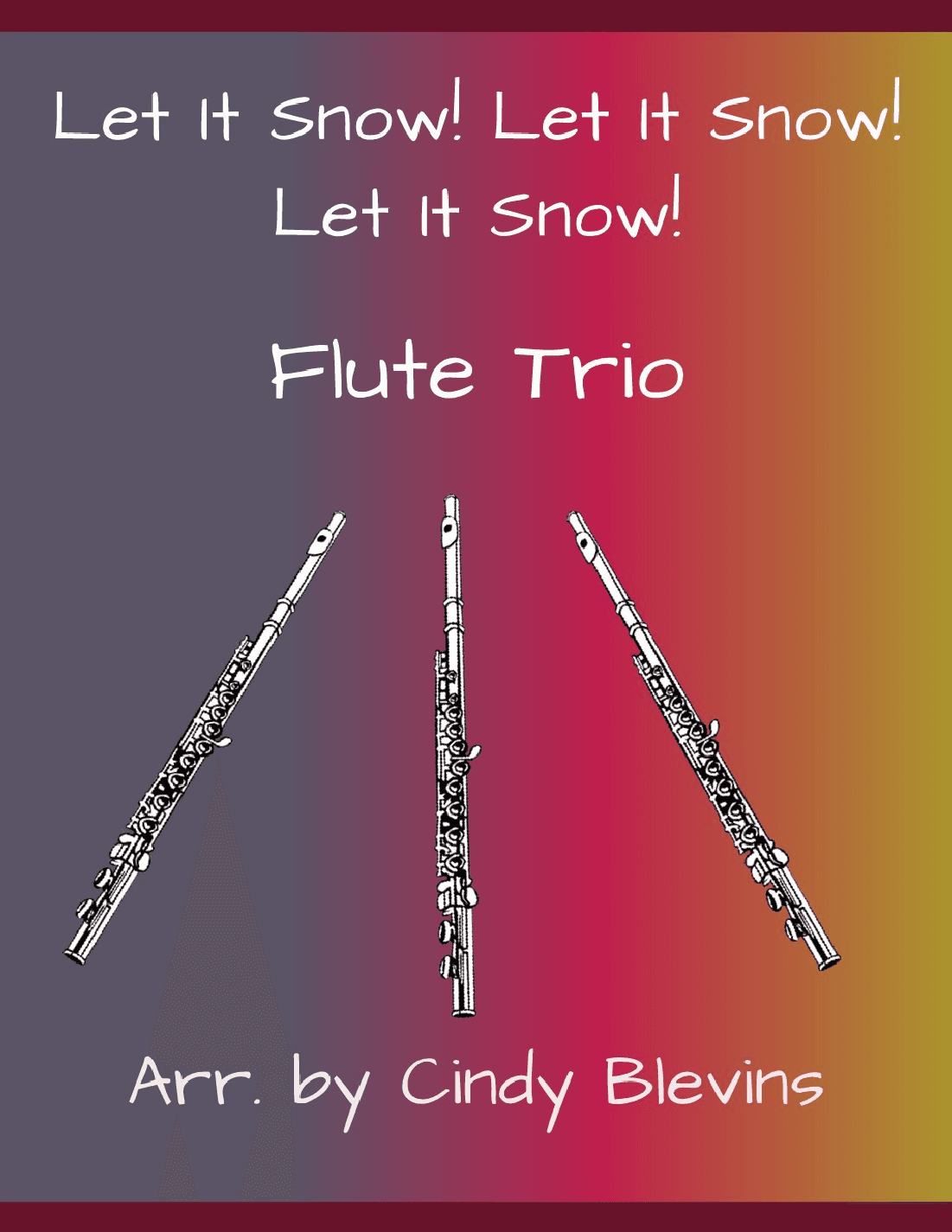 Let It Snow! Let It Snow! Let It Snow! (arr. Cindy Blevins)