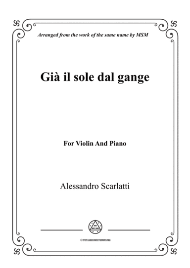 Scarlatti-Già il sole dal gange,for Violin and Piano (arr. MSM)