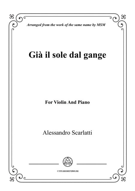 Scarlatti-Già il sole dal gange,for Violin and Piano (arr. MSM)