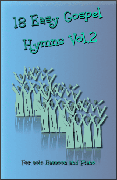 18 Gospel Hymns Vol.2 for Solo Bassoon and Piano (arr. David McKeown)