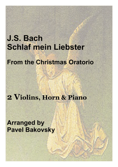 J.S. Bach: Schlaf Mein Liebster from the Christmas Oratorio for 2 violins, horn, and piano/organ (arr. Pavel and Richelle Bakovsky)
