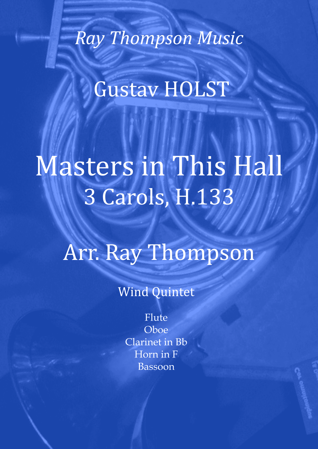 Holst: Masters in this Hall  (3 Carols H.133) -  wind quintet (arr. Ray Thompson)
