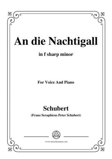Schubert-An die Nachtigall,Op.172 No.3,in f sharp minor,for Voice&Piano (arr. MSM)