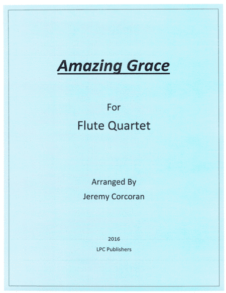 Amazing Grace for Flute Quartet (arr. Jeremy Corcoran)