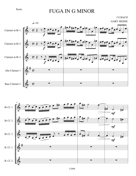 From the Baroque Master of the Fugue, J. S. Bach Fugue in G Minor for Clarinet Quintet  3 Bb, Alto, (arr. GARY MOSSE)