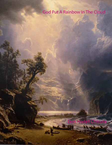 God Put A Rainbow In The Cloud (arr. Don Hodell Chilcote)