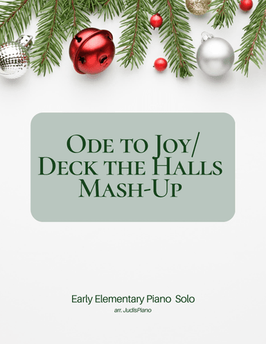 Ode to Joy / Deck the Halls Mash-up - early elementary piano solo (arr. JudisPiano)
