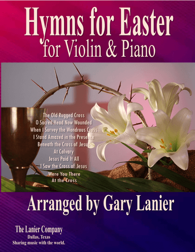 HYMNS FOR EASTER for Violin & Piano, Top 10 Most Popular Easter Hymns (Score & Parts included) (arr. Gary Lanier)