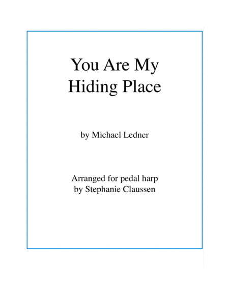You Are My Hiding Place (arr. Stephanie Claussen)