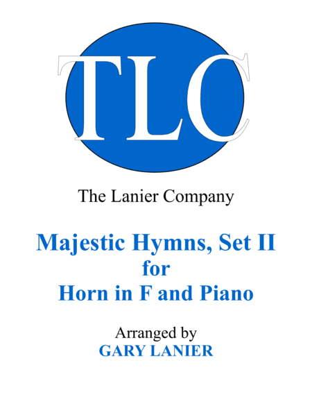 MAJESTIC HYMNS, SET II (Duets for Horn in F & Piano) (arr. Gary Lanier)