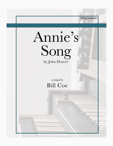 Annie's Song (arr. Bill Coe)